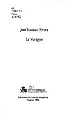 José Eustasio Rivera: La vorágine (Spanish language, 1992, Instituto de Cooperación Iberoamericana, Ediciones de Cultura Hispánica)