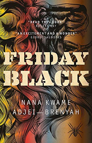 Nana Kwame Adjei-Brenyah: Friday Black (Hardcover, 2018, Riverrun (An Imprint of Quercus))