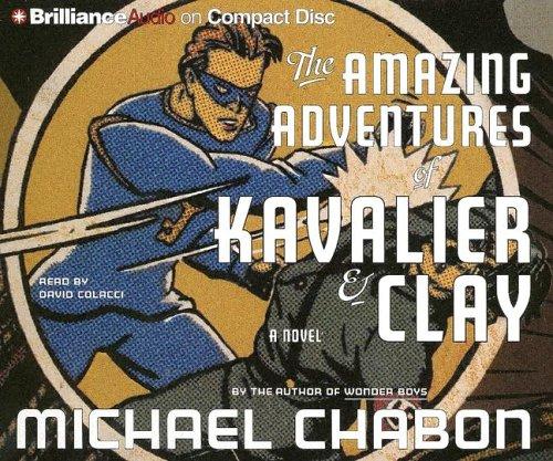 Michael Chabon: Amazing Adventures of Kavalier & Clay, The (AudiobookFormat, 2005, Brilliance Audio on CD)