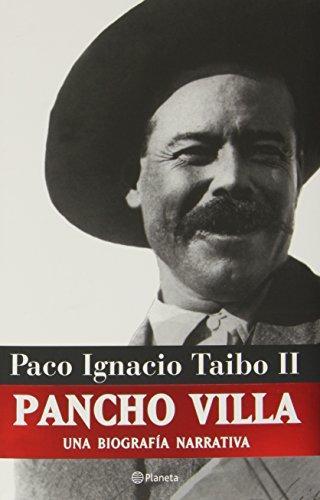 Paco Ignacio Taibo II: Pancho Villa (Spanish language, 2006)