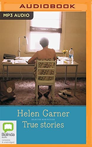 Helen Garner: True Stories (AudiobookFormat, Bolinda Audio)