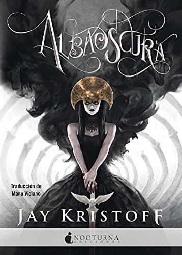 Jay Kristoff: Albaoscura (Spanish language, 2021, Nocturna)