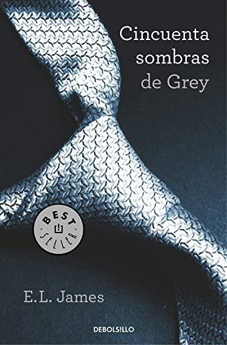 E. L. James, Helena Trías Bello;Pilar De la Peña Minguell;: Cincuenta sombras de Grey (Paperback, 2015, Debolsillo, DEBOLSILLO)