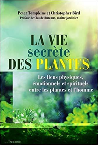 Peter Tompkins, Christopher Bird: La Vie secrète des plantes (French language, 1975, Éditions Robert Laffont)