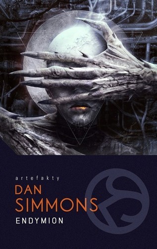 Dan Simmons: Endymion (Polish language, 2018, Wydawnictwo MAG, Mag)