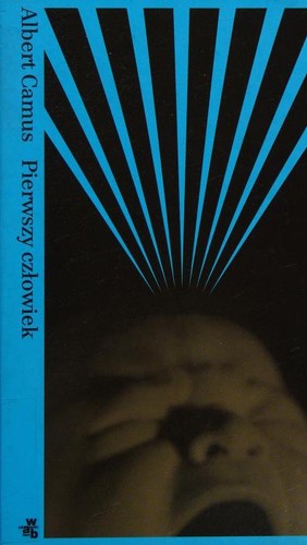 Albert Camus: Pierwszy czlowiek (Polish language, 2016, W.A.B. / GW Foksal)