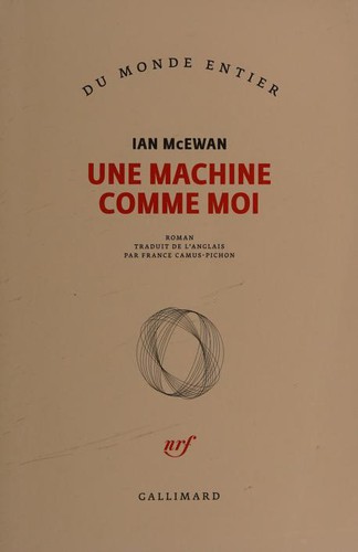 Ian McEwan, France Camus-Pichon: Une machine comme moi (Paperback, French language, 2020, GALLIMARD)