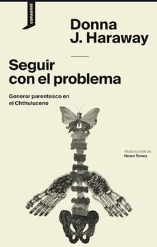 Donna J. Haraway: Seguir con el problema (Paperback, 2019, Consonni)