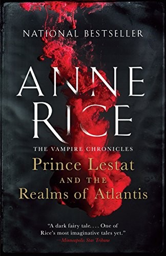 Anne Rice: Prince Lestat and the Realms of Atlantis (Paperback, 2017, Anchor)