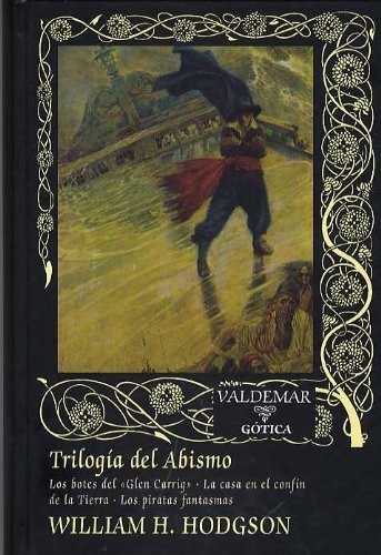 William Hope Hodgson: Trilogía del Abismo (Hardcover, Valdemar)