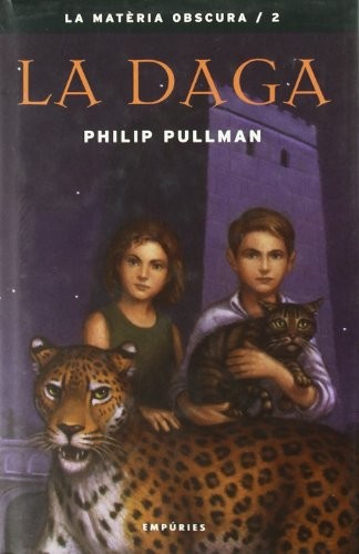 Philip Pullman, Albert Torrescasana Flotats: La daga (Paperback, 2001, Editorial Empúries)