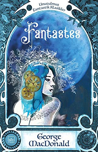 George MacDonald: Fantastes (Paperback, 2019, İthaki Yayınları)