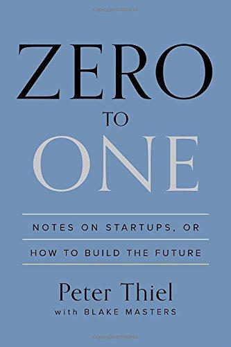 Blake Masters, Peter Thiel: Zero to One (2014)