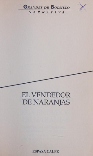 Fernando Fernán Gómez: El vendedor de naranjas (Spanish language, 1994, Espasa Calpe)