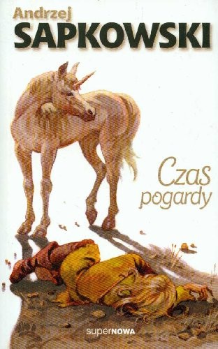 Andrzej Sapkowski, David French, David A. French: Czas pogardy (Polish language, 2001, SuperNOWA)