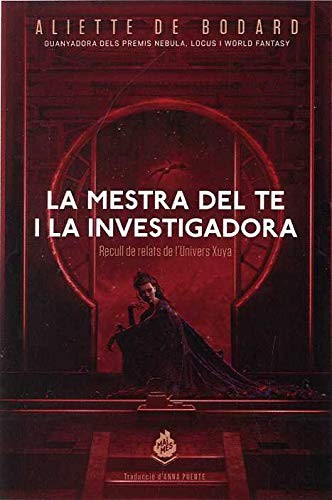 Aliette de Bodard: La mestra del te i la investigadora (Paperback, MAIMÉS, Mai Més)