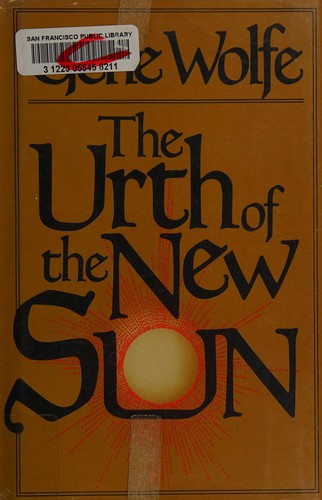 Gene Wolfe: The Urth of the New Sun (1987, Tor Books)