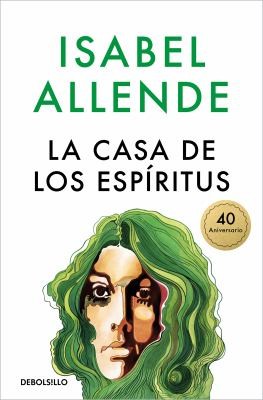 Isabel Allende, Isabel Allende: La casa de los espíritus (Paperback, Spanish language, 2022, Debolsillo)