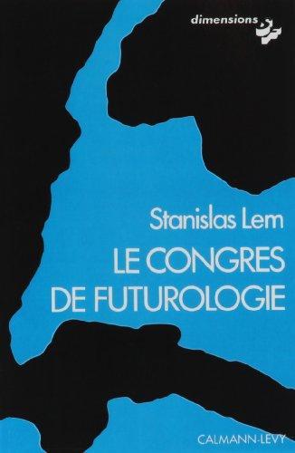 Stanisław Lem: Le Congrès de futurologie (French language, 1976, Calmann-Lévy)