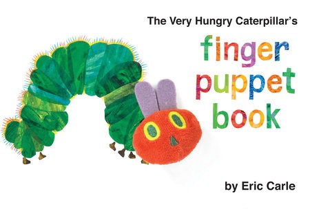 Eric Carle: Very Hungry Caterpillar's Finger Puppet Book (2011, Penguin Young Readers Group)