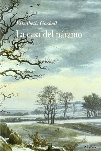 Elizabeth Cleghorn Gaskell, Marta Salís: La casa del páramo (Paperback, Alba Editorial)