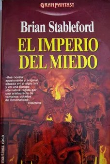 Brian Stableford: El imperio del miedo (1990, Martínez Roca)