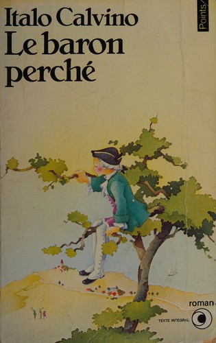 Italo Calvino: Le baron perché (French language, 1990, Editions du Seuil)