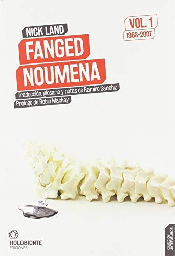 Nick Land, Ramiro Sanchiz: Fanged Noumena Vol. 1 (Paperback, Holobionte Ediciones)