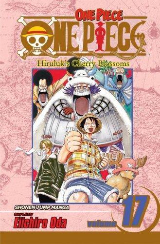 Eiichiro Oda: One Piece, Vol. 17: Hiruluk's Cherry Blossoms (2008, Viz Media)