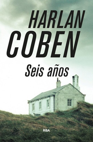 Harlan Coben: Seis años (2015, RBA)