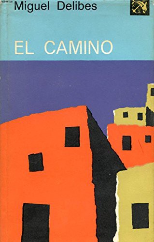 Miguel Delibes: El camino (Spanish language, 1980, Destino)