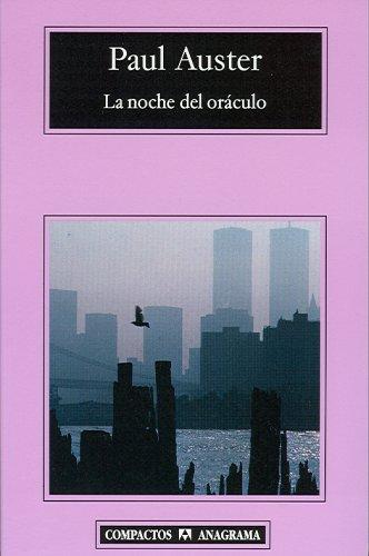 La noche del oraculo (Paperback, Spanish language, 2007, Editorial Anagrama)