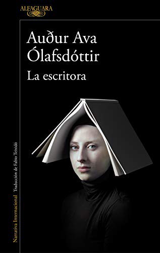 Auður Ava Ólafsdóttir: La escritora (Paperback, 2021, ALFAGUARA)