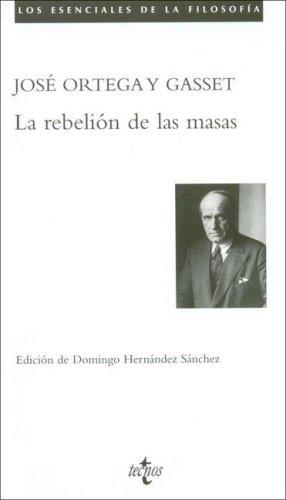 José Ortega y Gasset: La rebelión de las masas (Paperback, Spanish language, 2005, Tecnos)