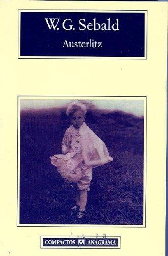 W. G. Sebald: Austerlitz (Paperback, Spanish language, 2004, Editorial Anagrama)