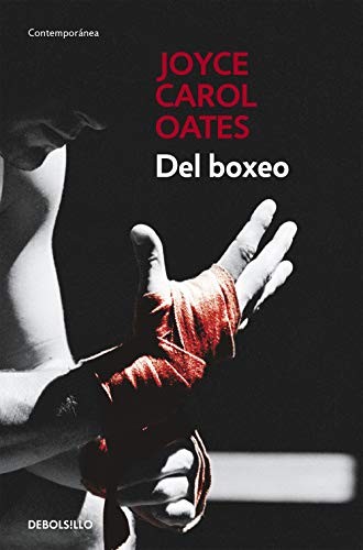 Joyce Carol Oates: Del boxeo (Paperback, Debolsillo, DEBOLSILLO)