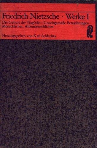 Friedrich Nietzsche: Werke I (German language, 1972, Ullstein Verlag)
