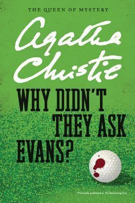 Agatha Christie: Why Didn't They Ask Evans? (2012, HarperCollins Publishers)
