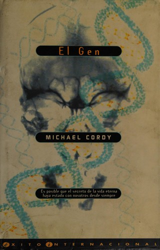 Michael Cordy: El Gen (Paperback, Spanish language, 1998, Ediciones B)