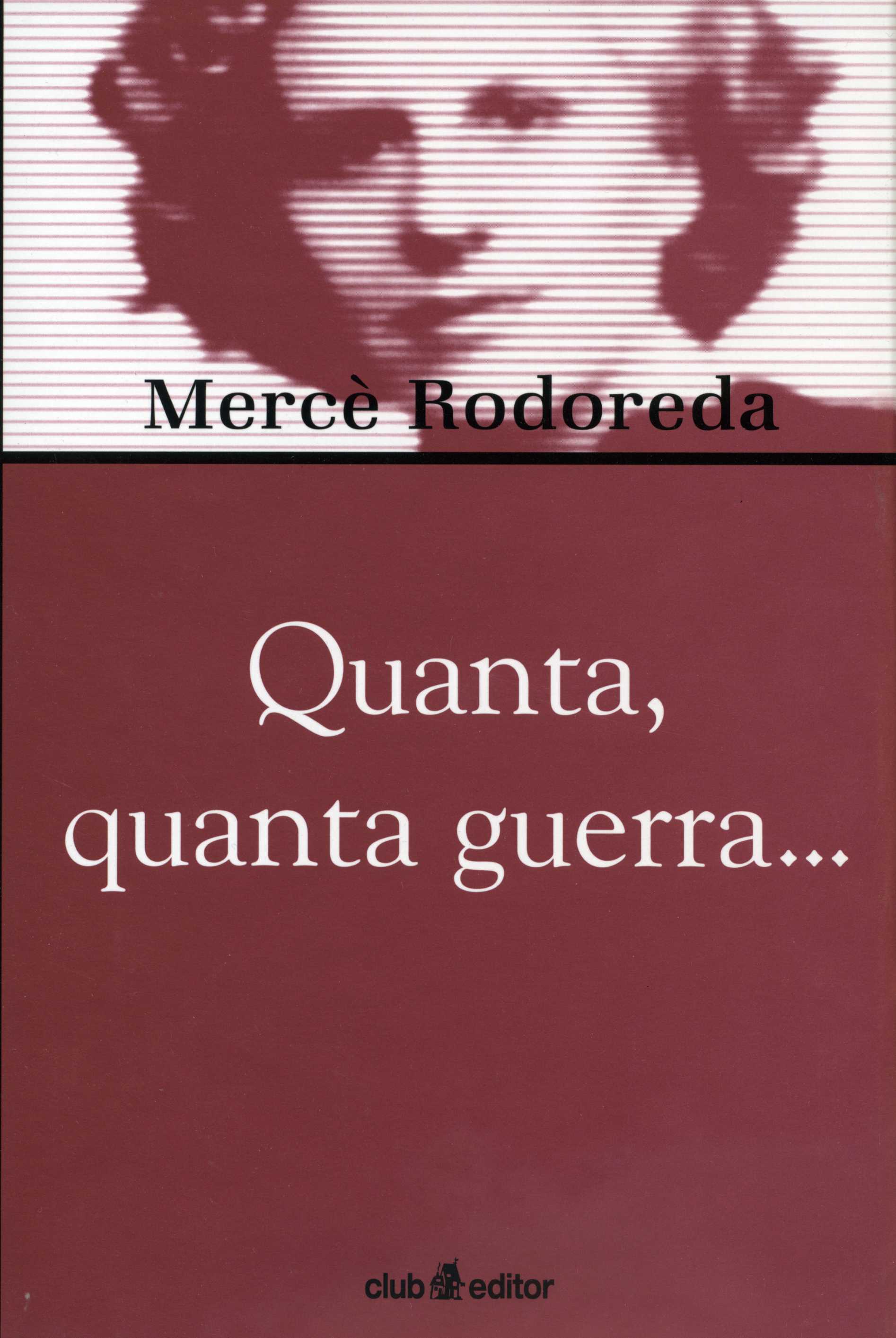 Mercè Rodoreda: Quanta, quanta guerra (EBook, Catalan language, 1980, Club Editor)