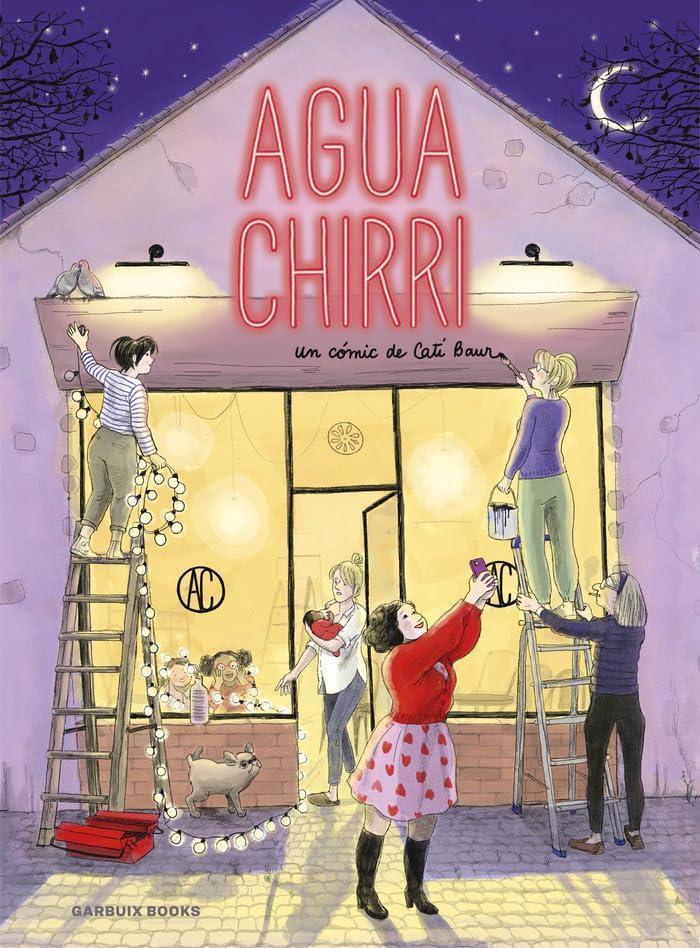 Núria Molines Galarza, Cati Baur: Aguachirri (GraphicNovel, Castellano language, Garbuix Books)