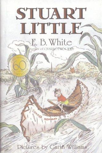 E. B. White: Stuart Little 60th Anniversary Edition (Stuart Little) (Hardcover, 1945, HarperCollins)