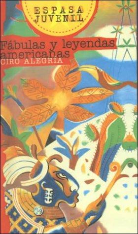 Ciro Alegría: Fabulas Y Leyendas Americanas/American Fabless (Hardcover, Sagebrush Education Resources)