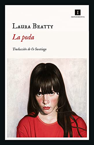 Laura Beatty, Ce Santiago: La poda (Paperback, 2021, Impedimenta)
