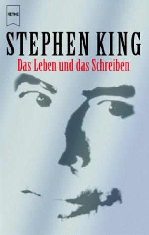 Stephen King: Das Leben und das Schreiben (Paperback, German language, 2002, Heyne)