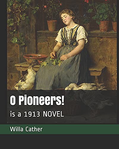 Willa Cather: O Pioneers! (Paperback, 2019, Independently published, Independently Published)