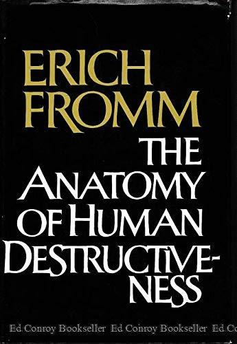 Erich Fromm: The Anatomy of human destructiveness (1973)