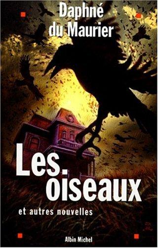 Daphne du Maurier: Les oiseaux et autres nouvelles (Paperback, French language, 1998, Albin Michel, ALBIN MICHEL)