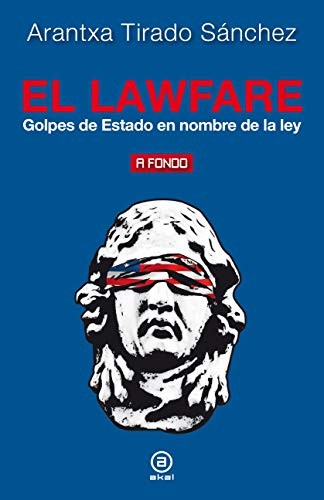 El lawfare (Paperback, 2021, Ediciones Akal)
