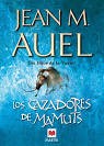 Jean M. Auel, Jean M. Auel, AUEL JEAN M., Jean M Auel: Los cazadores de mamuts (Spanish language, 2002, Maeva)